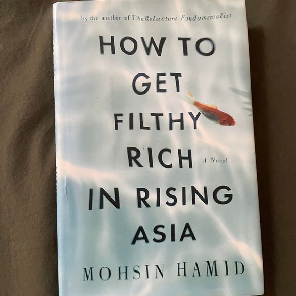 How to get filthy rich in rising asia by Mohsin Hamid - Picture 1 of 1